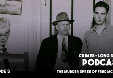 The Murder Spree of Fred McManus – Valley Stream, Long Island, NY