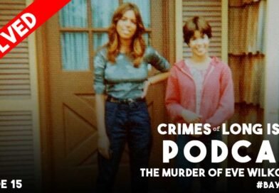 The Murder of Eve Wilkowitz- Bay Shore, NY Long Island